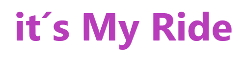 it´s MY RIDE